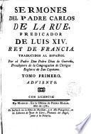 Sermones del P. ---. Predicador de Luis XIV