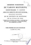 Sermones panegíricos de varios misterios, festividades y santos