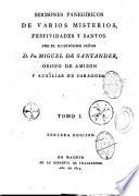 Sermones panegíricos de varios misterios, festividades y santos