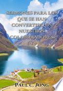 SERMONES PARA LOS QUE SE HAN CONVERTIDO EN NUESTROS COLABORADORES (V)