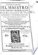 Sermones varios del maestro fray Angel Manrique, abad del Colegio de San Bernardo ...