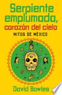 Serpiente Emplumada, Corazón del Cielo