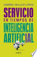 Servicio en tiempos de inteligencia artificial