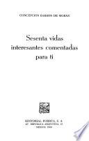 Sesenta vidas interesantes comentadas para ti