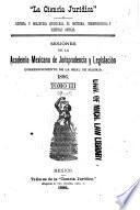 Sesiones de la Academia Mexicana de Jurisprudencia y Legislación, correspondiente de la Real de Madrid