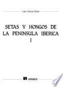 Setas y hongos de La Peninsula Ibérica