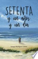 Setenta y un años y un día