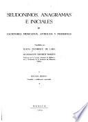 Seudónimos, anagramas e iniciales de escritores mexicanos, antiguos y modernos