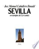 Sevilla en tiempos de Cervantes