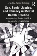 Sex, Social Justice, and Intimacy in Mental Health Practice