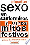 Sexo en sanfermines y otros mitos festivos