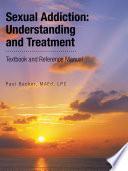 Sexual Addiction: Understanding and Treatment