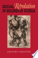 Sexual Revolution in Bolshevik Russia