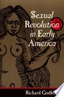 Sexual Revolution in Early America