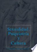 Sexualidad, psiquiatría y cultura