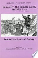 Sexuality, the Female Gaze, and the Arts