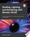 Shading, Lighting, and Rendering with Blender EEVEE