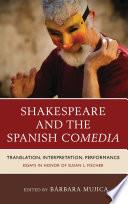 Shakespeare and the Spanish Comedia