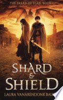 Shard & Shield