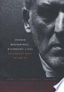 Shared Beginnings, Divergent Lives