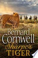 Sharpe’s Tiger: The Siege of Seringapatam, 1799 (The Sharpe Series, Book 1)