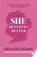 She Deserves Better