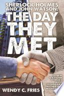 Sherlock Holmes and John Watson: The Day They Met