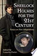 Sherlock Holmes for the 21st Century