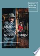 Sherlock Holmes from Screen to Stage