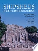 Shipsheds of the Ancient Mediterranean