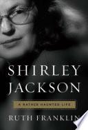 Shirley Jackson: A Rather Haunted Life