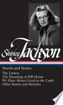 Shirley Jackson: Novels and Stories (LOA #204)