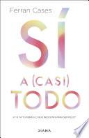 Sí a (casi) todo