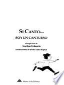 Si canto-- soy un cantueso