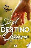 Si el destino quiere (Serie Destino o Casualidad 1)