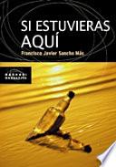 Si estuvieras aquí