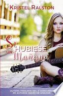 Si Hubiese un Mañana