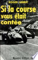 Si la course vous etait contee Par ROGER LABRIC