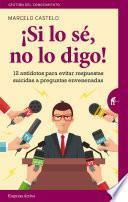 ¡Si lo sé, no lo digo!