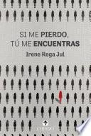 Si me pierdo, tú me encuentras