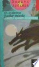 Si quieres pasar miedo