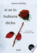 Si Se Lo Hubiera Dicho / If Only I Had Told Her