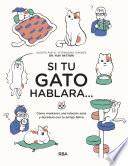 Si tu gato hablara...