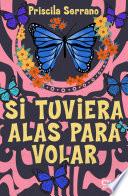 Si tuviera alas para volar