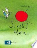 Si usted volara ...