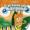 Si yo fuera una mariposa (If I Were a Butterfly)