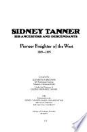 Sidney Tanner, His Ancestors and Descendants