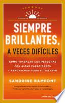 Siempre brillantes, a veces difíciles
