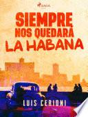 Siempre nos quedará la Habana