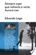 Siempre supe que volvería a verte, Aurora Lee